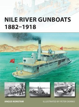 NEW 239 – Nile River Gunboats 1882–1918