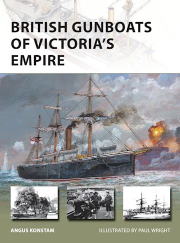 NEW 304 – British Gunboats of Victoria'S Empire