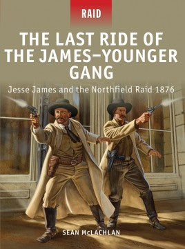 RAID 35 - The Last Ride of the James Younger Gang