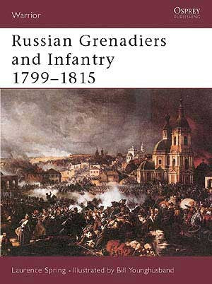 WAR 51 - Russian Grenadiers and Infantry 1799-1815