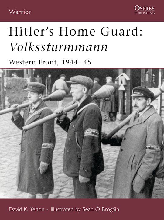 WAR 110 - Hitler's Home Guard: Volkssturmmann