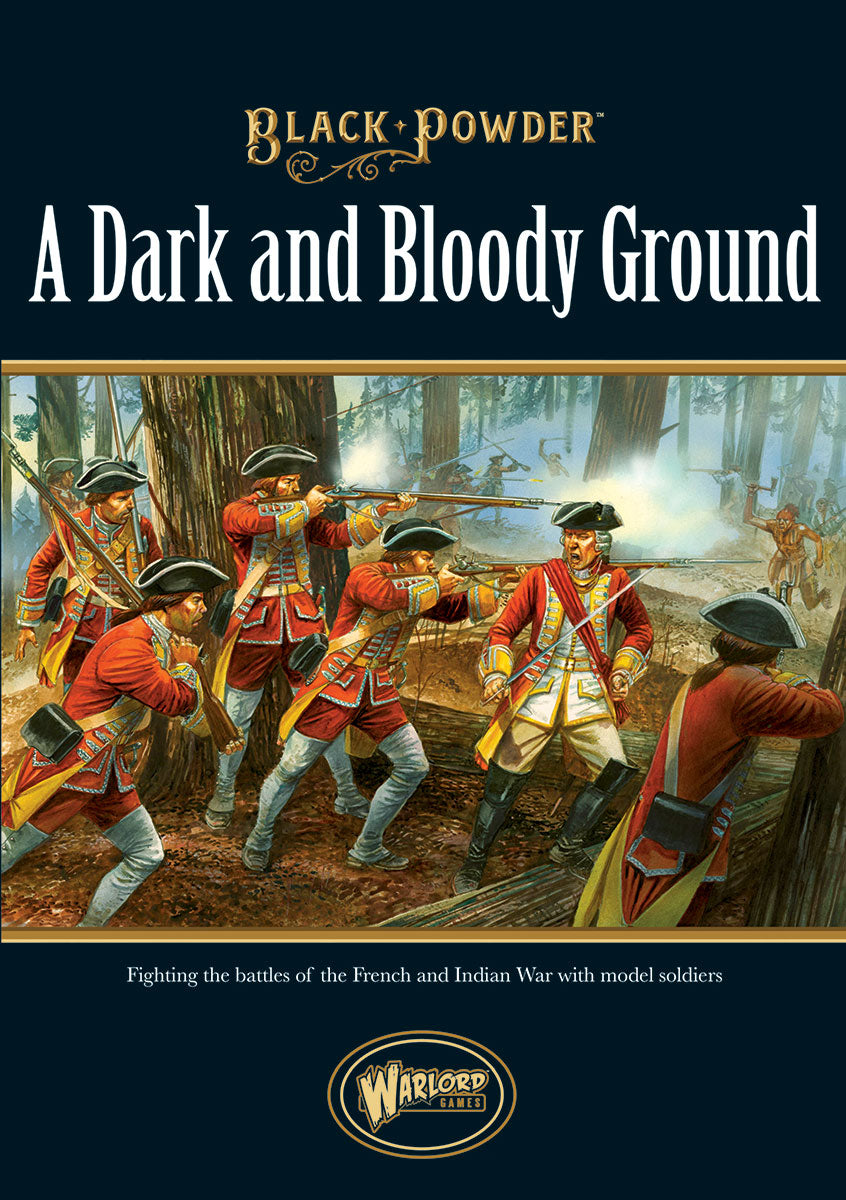 Black Powder: A Dark and Bloody Ground - French Indian War Supplement