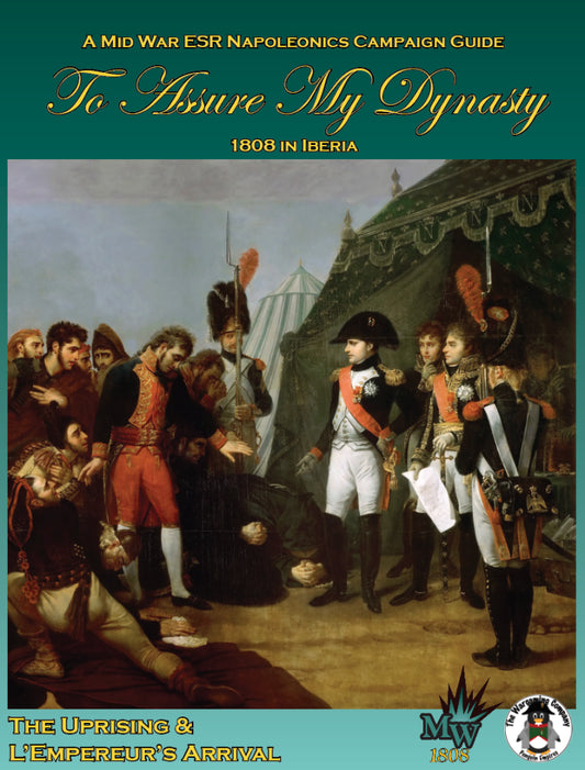 ESR Napoleonics: To Assure My Dynasty, 1808 in Iberia