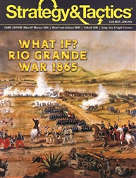 Strategy & Tactics 334: Rio Grande War, 1865
