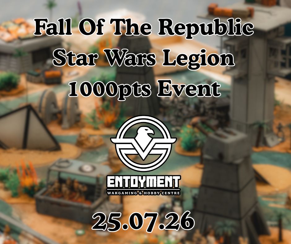 08.08.26 Star Wars Legion: Fall Of The Republic 1000pt Event