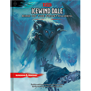 D&D Icewind Dale : Rime of the Frostmaiden