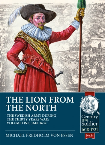 The Swedish Army during the Thirty Years War Volume 1
