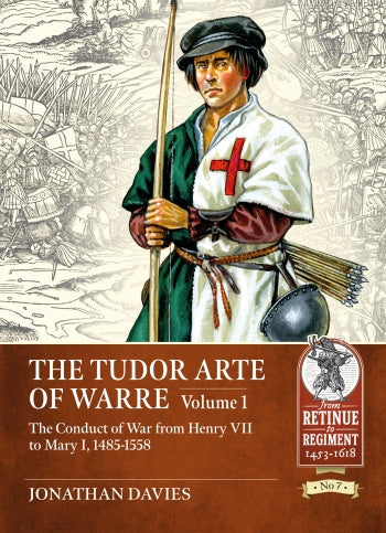 The Tudor Arte of Warre Volume 1