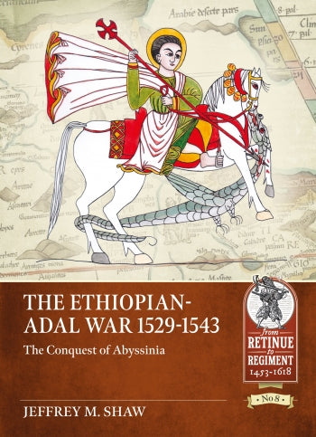 The Ethiopian Adal War 1529-1543