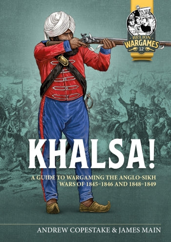 Khalsa! Wargaming the Anglo-Sikh Wars