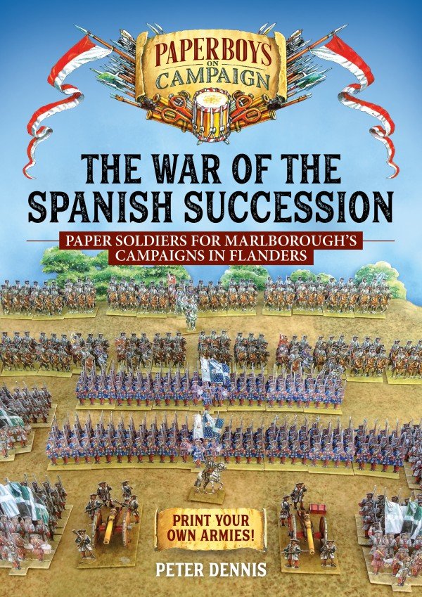 Paper Soldiers - The War of the Spanish Succession