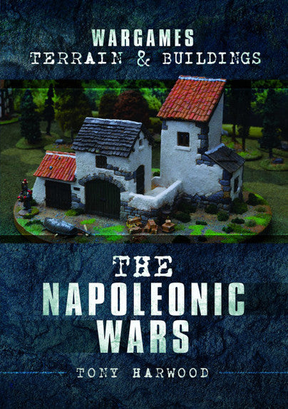 THE NAPOLEONIC WARS: TERRAIN & BUILDINGS