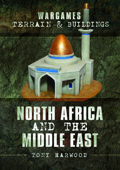 NORTH AFRICA AND THE MIDDLE EAST: TERRAIN & BUILDINGS