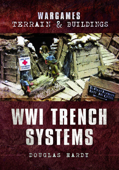 WWI TRENCH SYSTEMS: TERRAIN AND BUILDINGS