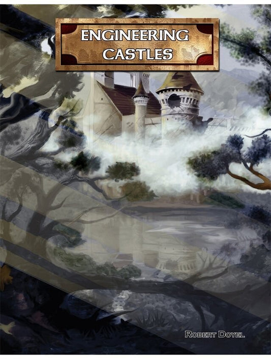 Castles & Crusades RPG: Engineering Castles