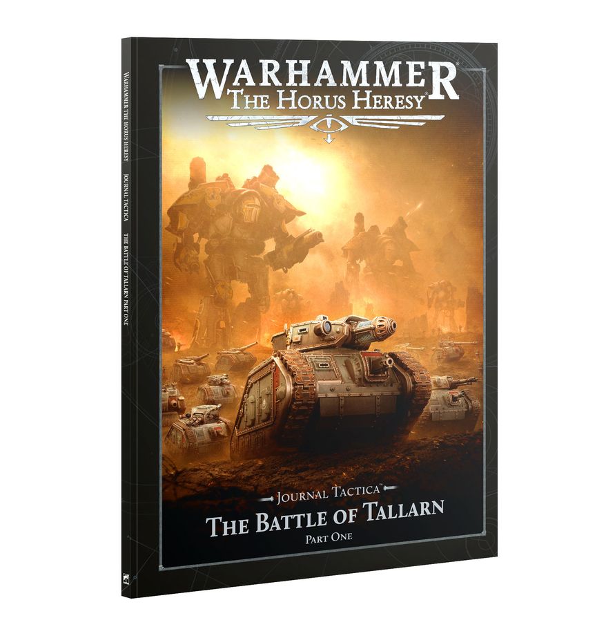 HORUS HERESY: JOURNAL TACTICA THE BATTLE OF TALLARN PT1