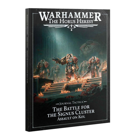 HORUS HERESY: JOURNAL TACTICA SIGNUS CLUSTER ASSAULT ON KOL