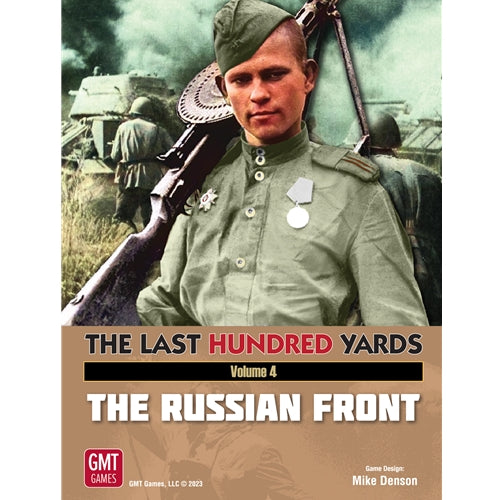 The Last Hundred Yards: Volume 4 The Russia Front