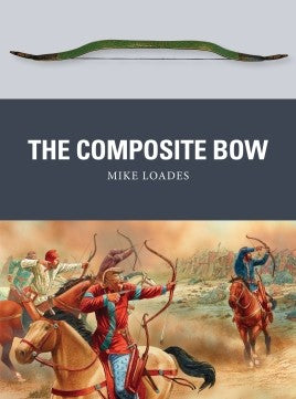 WEA 43 – The Composite Bow
