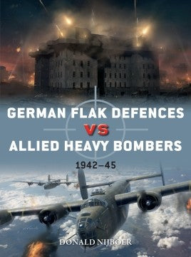 DUEL 98 - German Flak Defences vs Allied Heavy Bombers