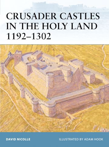 FOR 21 - Crusader Castles in the Holy Land 1192-1302