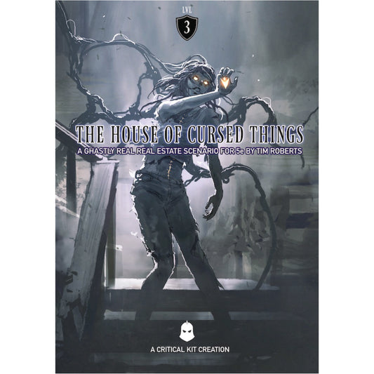 Critical Kit: The House of Cursed Things - a Ghastly Real Estate Scenario: 5E DND one-shot