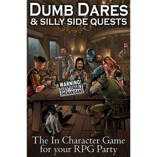 Dumb Dares & Silly Side Quests: The In Character Game for your RPG Party