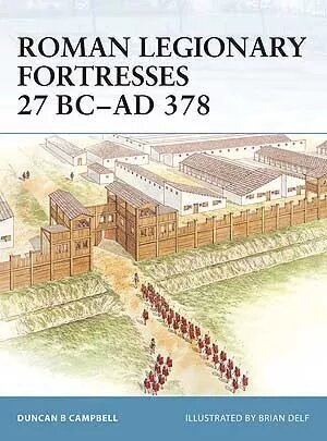 FOR 43 - Roman Legionary Fortresses 27BC-AD 378