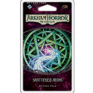 Shattered Aeons - Arkham Horror