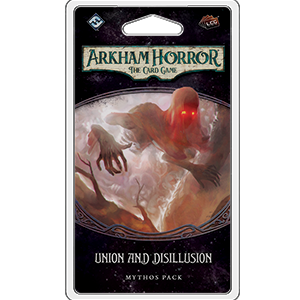 Union and Diillusion - Arkham Horror