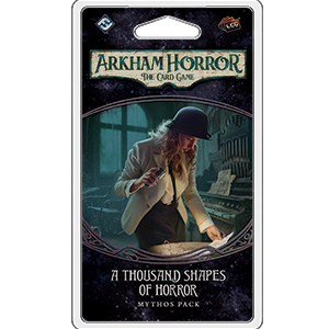 A Thousand Shapes of Horror - Arkham Horror