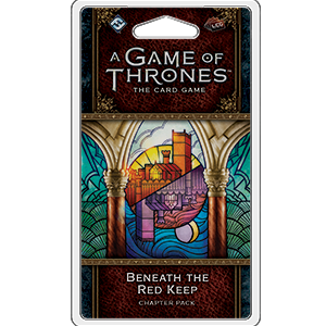 Beneath the Red Keep- AGOT LCG