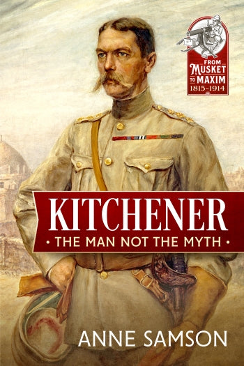 Kitchener: The Man Not The Myth