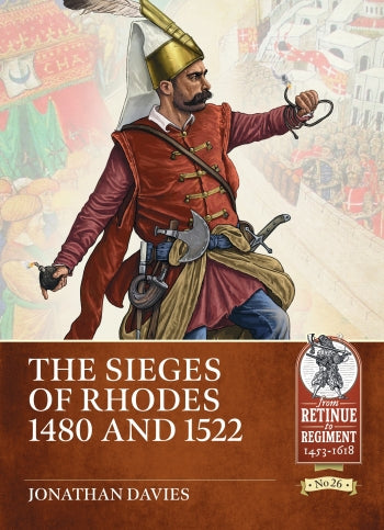 The Sieges of Rhodes 1480 and 1522