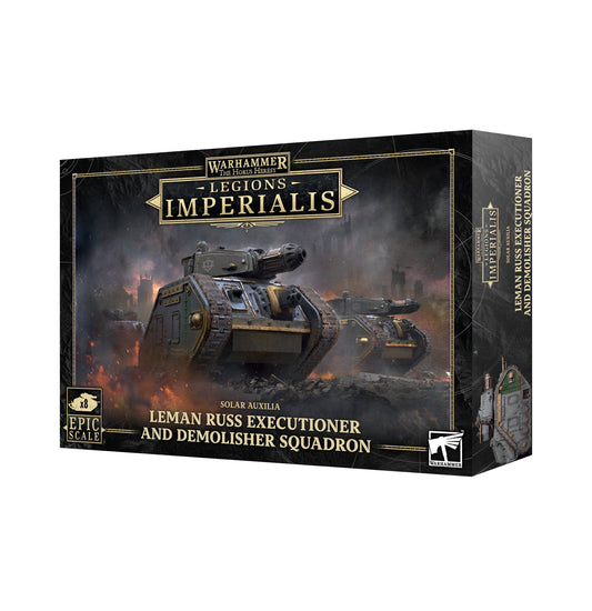 LEGIONS IMPERIALIS: LEMAN RUSS EXECUTIONER/DEMOLISHER SQUADRON