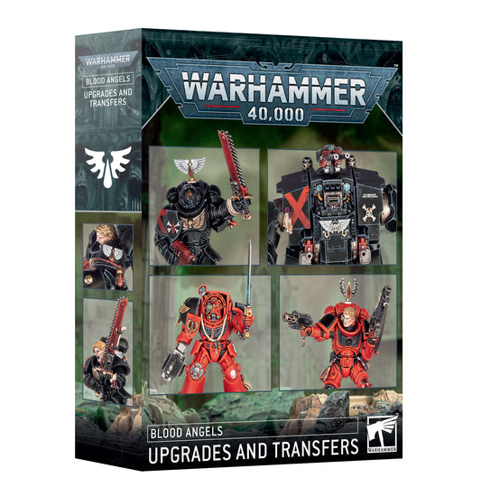 BLOOD ANGELS: UPGRADE & TRANSFERS