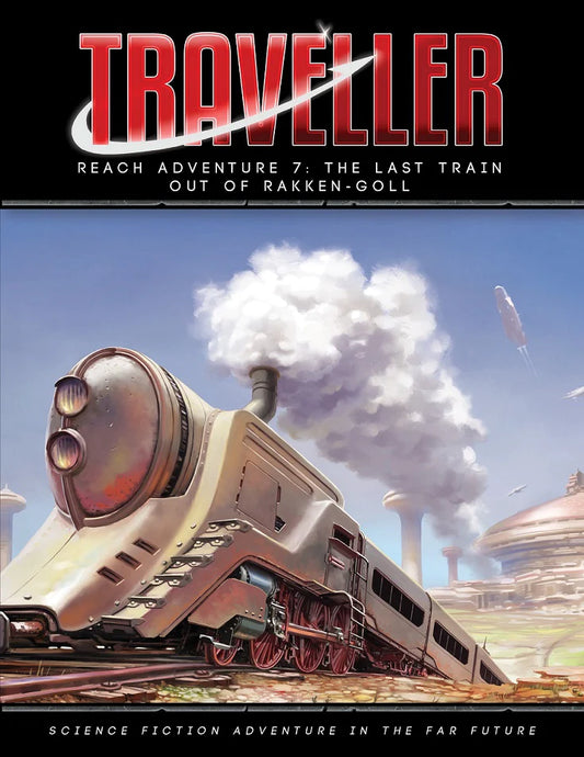 Traveller RPG: The Last Train Out of Rakken-Gol