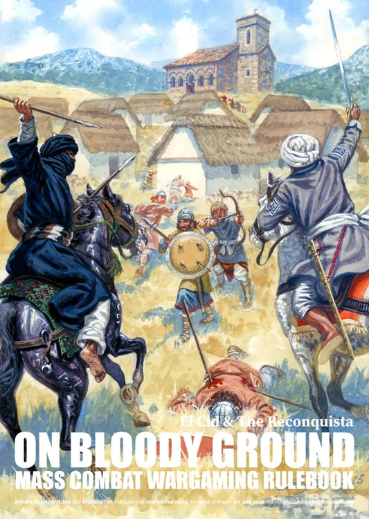 On Bloody Ground - El Cid & The Reconquista