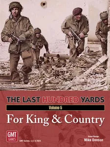 The Last Hundred Yards Volume 5: For King & Country