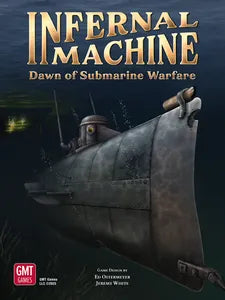 Infernal Machine: Dawn of Submarine Warfare